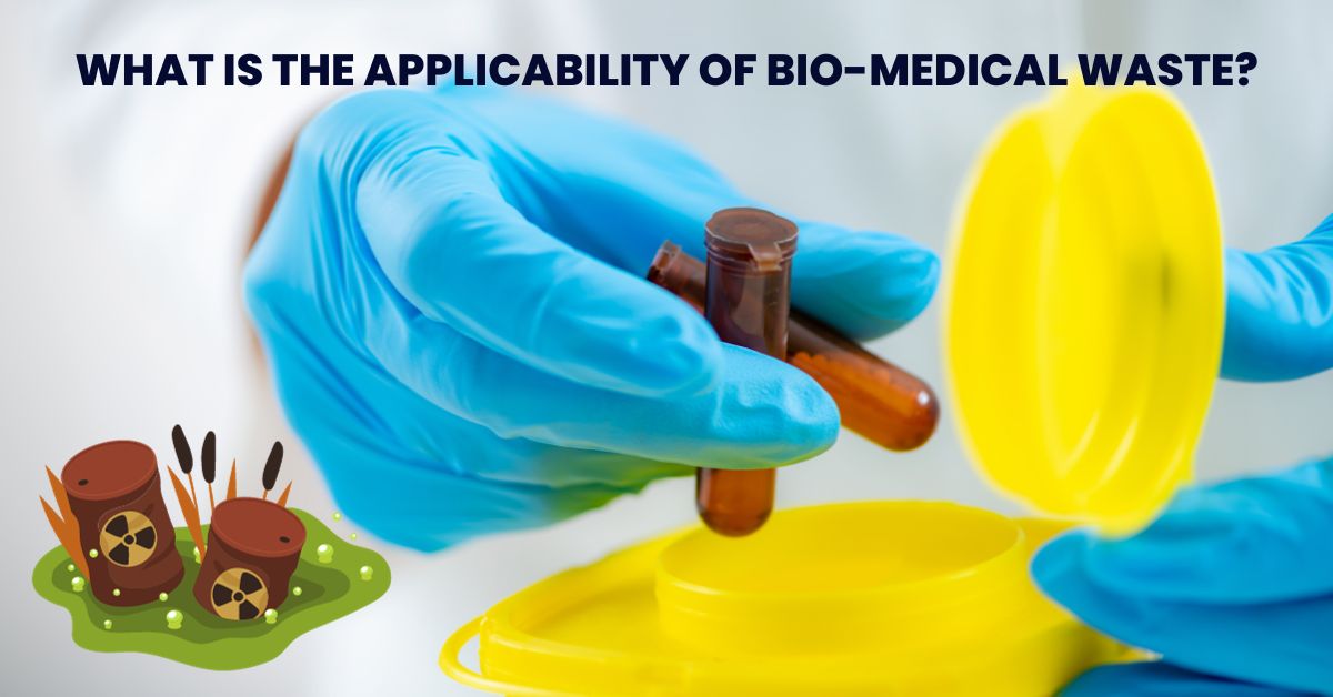 What is the applicability of bio-medical waste?